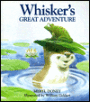 Whisker's Great Adventure
