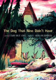 Title: The Dog That Nino Didn't Have, Author: Edward van de Vendel