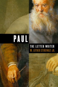 Title: Paul, the Letter Writer, Author: M Luther Stirewalt