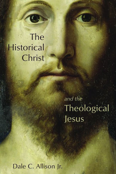 Historical Christ and the Theological Jesus