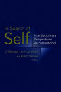 In Search of Self: Interdisciplinary Perspectives on Personhood