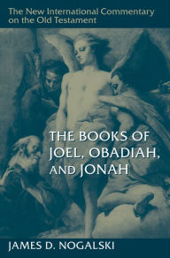 Title: The Books of Joel, Obadiah, and Jonah, Author: James D. Nogalski