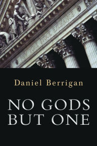 Title: No Gods But One, Author: Daniel Berrigan