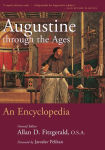 Alternative view 1 of Augustine through the Ages: An Encyclopedia