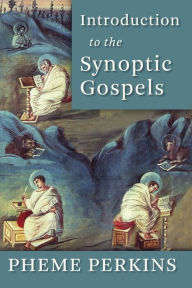 Title: Introduction to the Synoptic Gospels, Author: Pheme Perkins