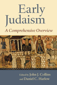 Title: Early Judaism: A Comprehensive Overview, Author: John J. Collins