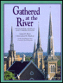 Gathered at the River: Grand Rapids, Michigan and Its People of Faith