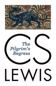 Title: The Pilgrim's Regress, Author: C. S. Lewis