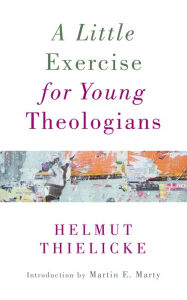 Title: A Little Exercise for Young Theologians, Author: Helmut Thielicke