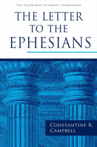 Title: The Letter to the Ephesians, Author: Constantine R. Campbell