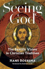 Seeing God: The Beatific Vision in Christian Tradition
