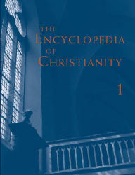 Title: The Encyclopedia of Christianity, Volume 1 (A-D), Author: Erwin Fahlbusch