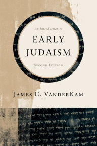 Title: An Introduction to Early Judaism, Author: James C. Vanderkam