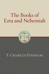 Title: The Books of Ezra and Nehemiah, Author: F. Charles Fensham