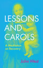 Lessons and Carols: A Meditation on Recovery