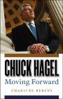 Chuck Hagel: Moving Forward
