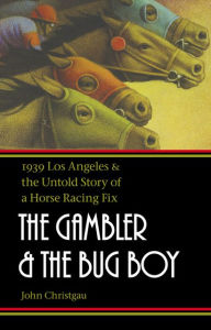 Title: Gambler and the Bug Boy, Author: John Christgau