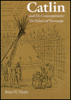Catlin and His Contemporaries: The Politics of Patronage