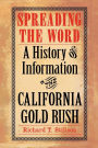 Spreading the Word: A History of Information in the California Gold Rush