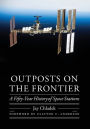 Outposts on the Frontier: A Fifty-Year History of Space Stations