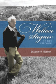 Title: Wallace Stegner: His Life and Work, Author: Jackson J. Benson