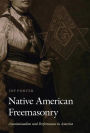 Native American Freemasonry: Associationalism and Performance in America
