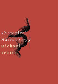 Title: Rhetorical Narratology, Author: Michael Kearns