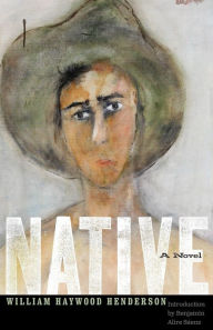 Title: Native: A Novel, Author: William Haywood Henderson