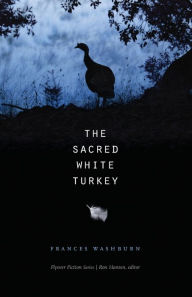Title: The Sacred White Turkey, Author: Frances Washburn
