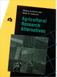 Title: Agricultural Research Alternatives, Author: William Lockeretz