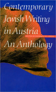 Title: Contemporary Jewish Writing in Austria: An Anthology, Author: Dagmar C. G. Lorenz