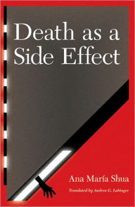Title: Death as a Side Effect, Author: Ana María Shua