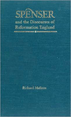 Spenser and the Discourses of Reformation England