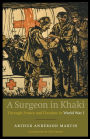 A Surgeon in Khaki: Through France and Flanders in World War I