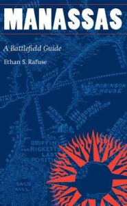 Title: Manassas: A Battlefield Guide, Author: Ethan S. Rafuse