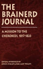 The Brainerd Journal: A Mission to the Cherokees, 1817-1823