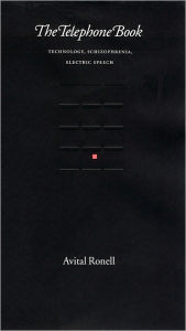 The Telephone Book: Technology, Schizophrenia, Electric Speech