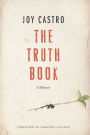 Alternative view 2 of The Truth Book: A Memoir