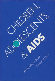 Title: Children, Adolescents, and AIDS, Author: Jeffrey M. Seibert