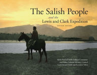 Title: The Salish People and the Lewis and Clark Expedition, Revised Edition, Author: Salish-Pend d'Oreille Culture Committee