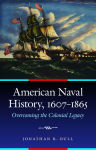 Alternative view 2 of American Naval History, 1607-1865: Overcoming the Colonial Legacy