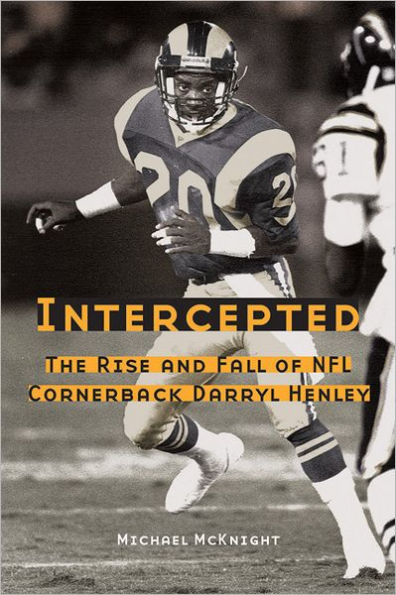 Intercepted: The Rise and Fall of NFL Cornerback Darryl Henley