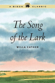 Title: The Song of the Lark, Author: Willa Cather