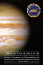 Ambassadors from Earth: Pioneering Explorations with Unmanned Spacecraft