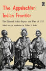 The Appalachian Indian Frontier: Edmond Atkin Report and Plan of 1755