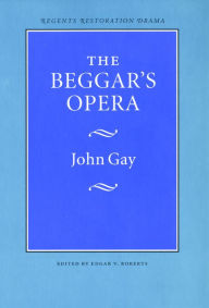 Title: The Beggar's Opera / Edition 1, Author: John Gay