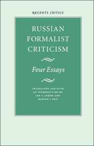 Title: Russian Formalist Criticism: Four Essays / Edition 1, Author: Lee T Lemon