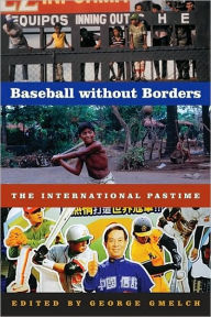 Title: Baseball without Borders, Author: George Gmelch