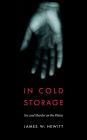 In Cold Storage: Sex and Murder on the Plains