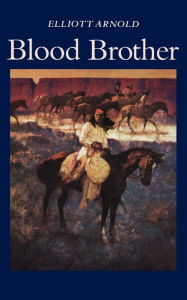 Title: Blood Brother, Author: Elliott Arnold